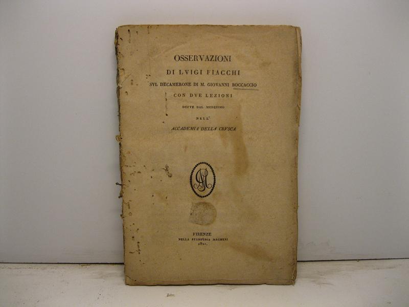 Osservazioni di Luigi Fiacchi sul Decamerone di M. Giovanni Boccaccio con due lezioni dette dal medesimo nell'Accademia dell Crusca